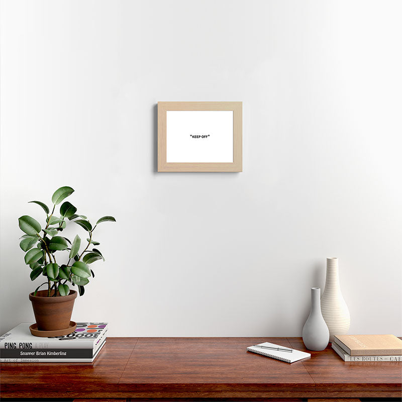 "KEEP OFF" Framed Art Print