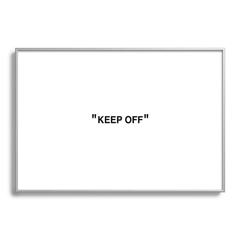 "KEEP OFF" Framed Art Print