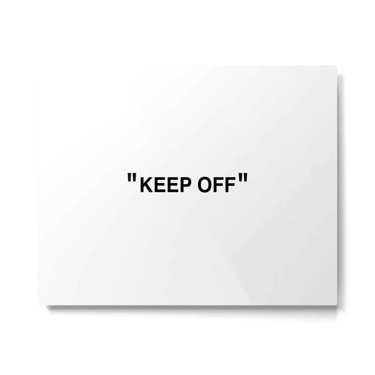 "KEEP OFF" Metal Print