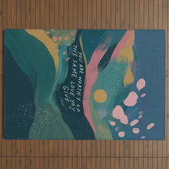 "You Are Worthy Of The Same Love You Give." Outdoor Rug