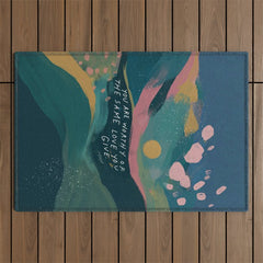 "You Are Worthy Of The Same Love You Give." Outdoor Rug