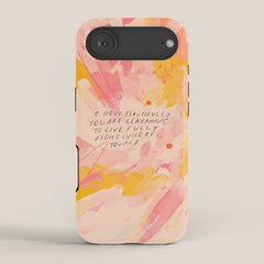 "O How Beautifully You Are Learning To Live Fully Right Where You Are." iPhone Case