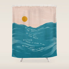 "Go Beyond The Shallow Waters.." Shower Curtain