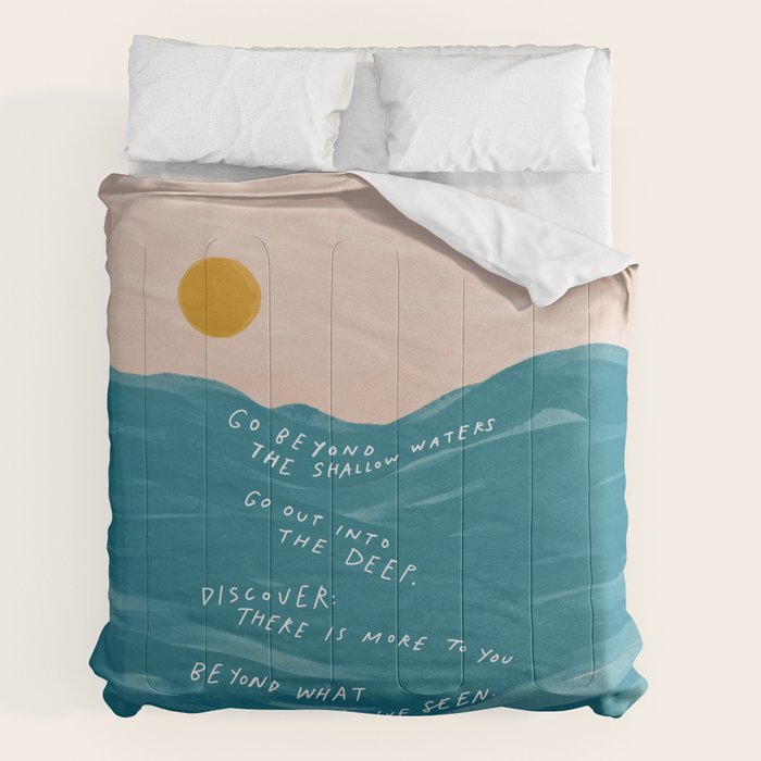 "Go Beyond The Shallow Waters.." Comforter