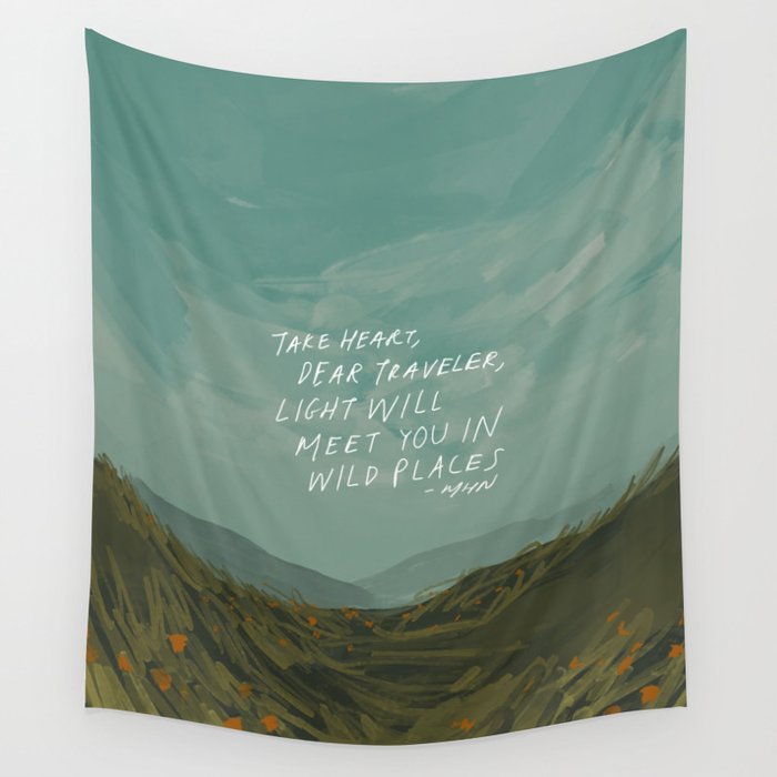 "Take Heart, Dear Traveller, Light Will Meet You In Wild Places." | Landscape Design Wall Tapestry