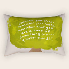 "Remember Your Story, Remember Your Roots, Remember That You Are A Part Of Something So Much Greater Than You." Rectangular Pillow