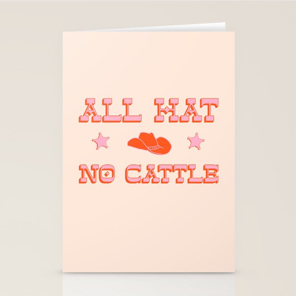 "All hat no cattle" in pink and orange retro western letters Stationery Card