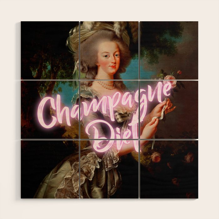 Champagne Diet' Marie Antoinette  Wood Wall Art