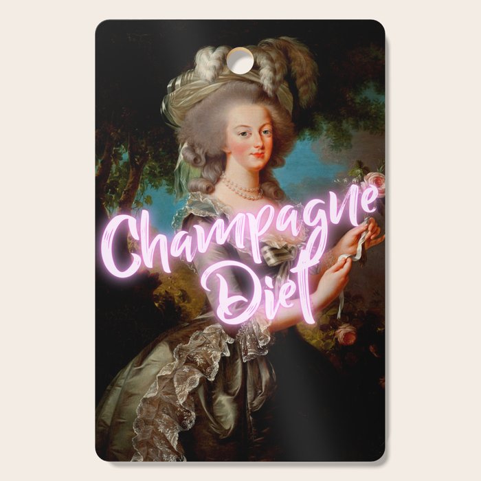 Champagne Diet' Marie Antoinette  Cutting Board