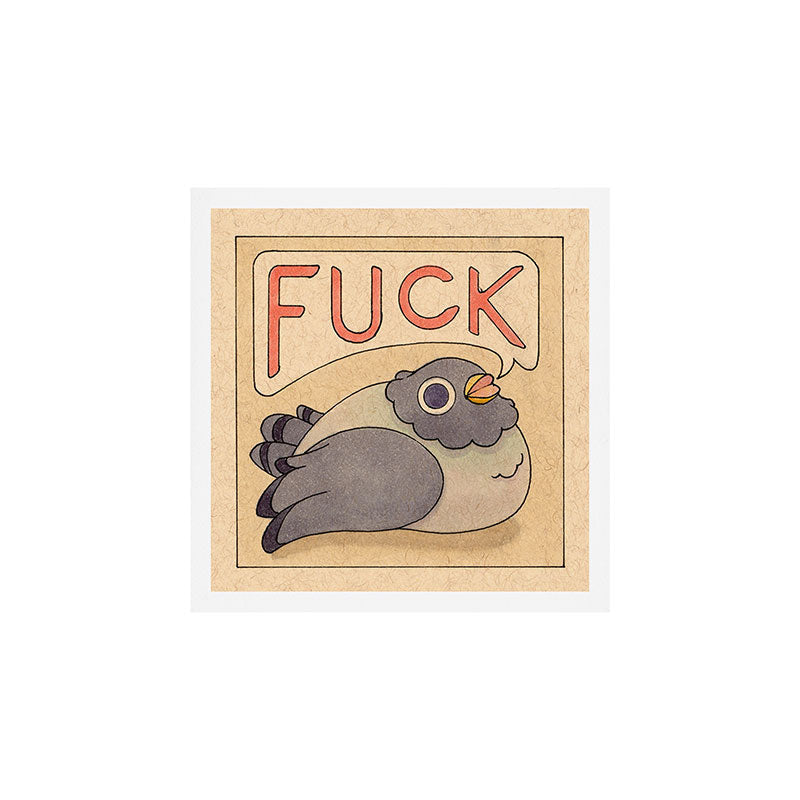 Fuck' Pigeon 03 Art Print