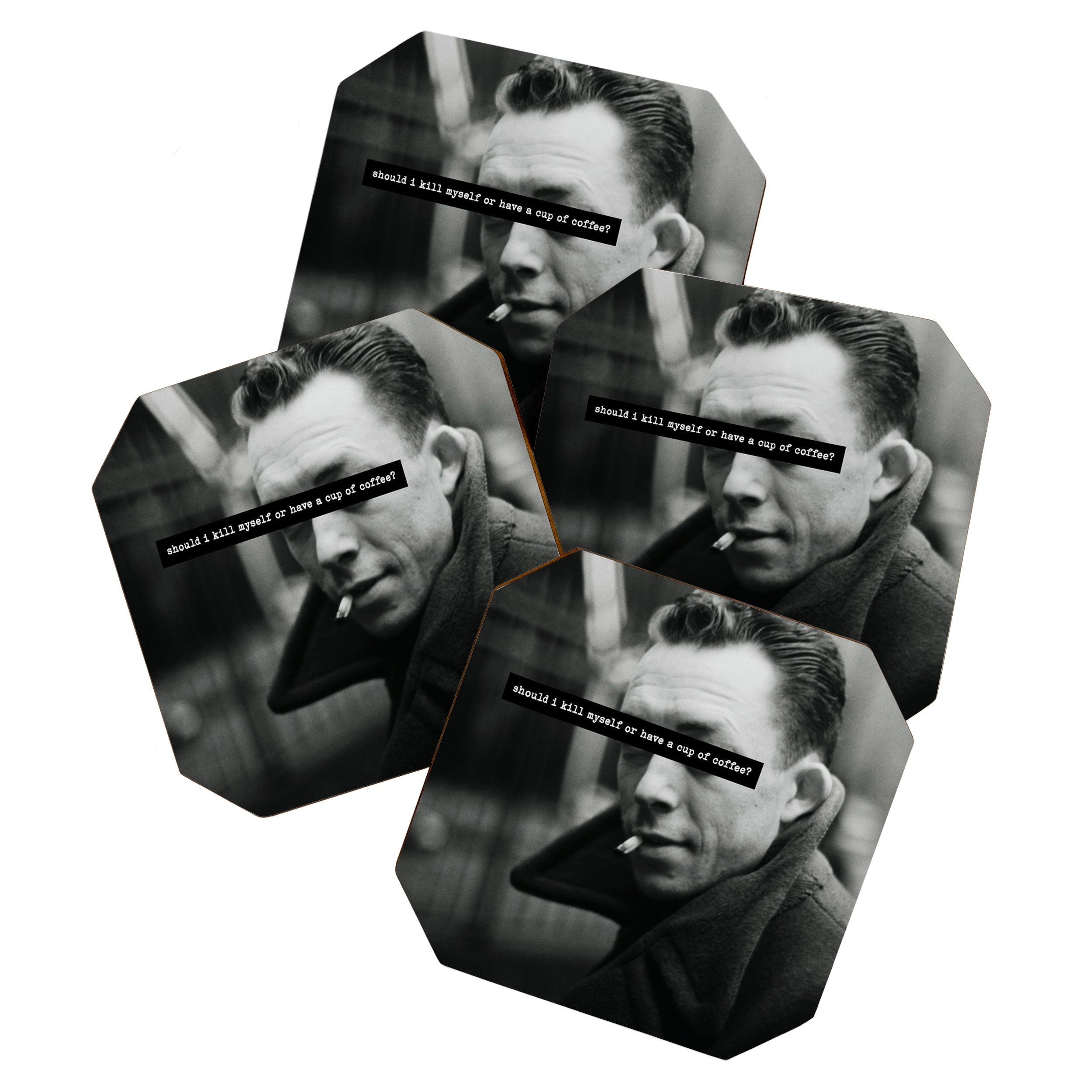 "Should I Kill Myself or Have a Cup of Coffee?" Albert Camus Quote Coaster