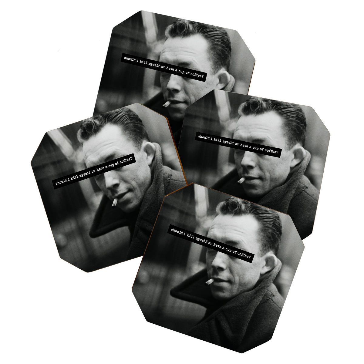 "Should I Kill Myself or Have a Cup of Coffee?" Albert Camus Quote Coaster