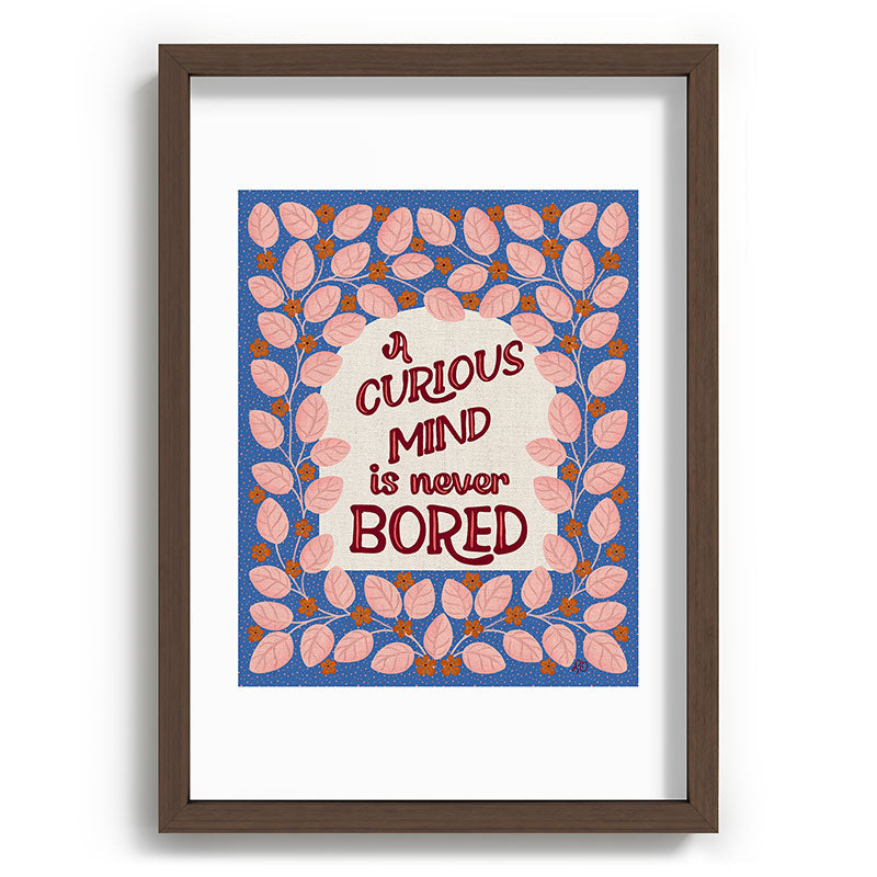 A Curious Mind Inspirational Floral Design Framed Art Print
