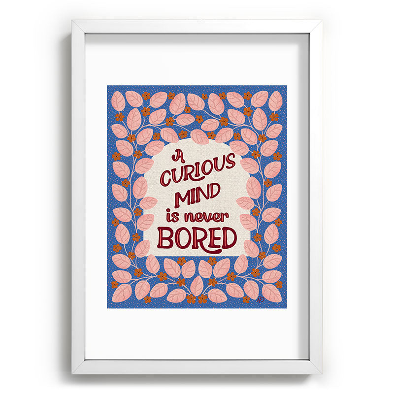 A Curious Mind Inspirational Floral Design Framed Art Print