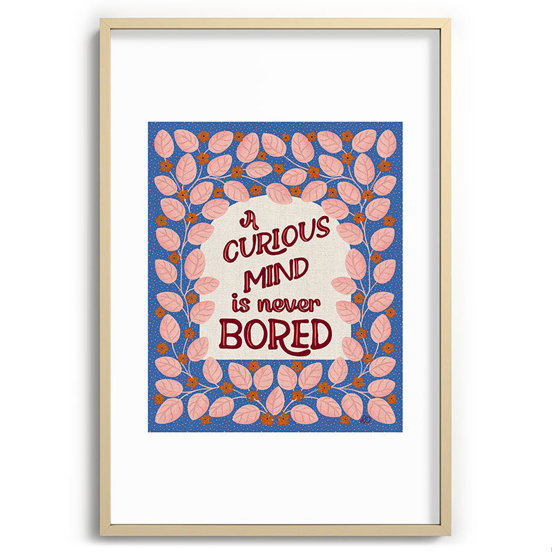 A Curious Mind Inspirational Floral Design Framed Art Print