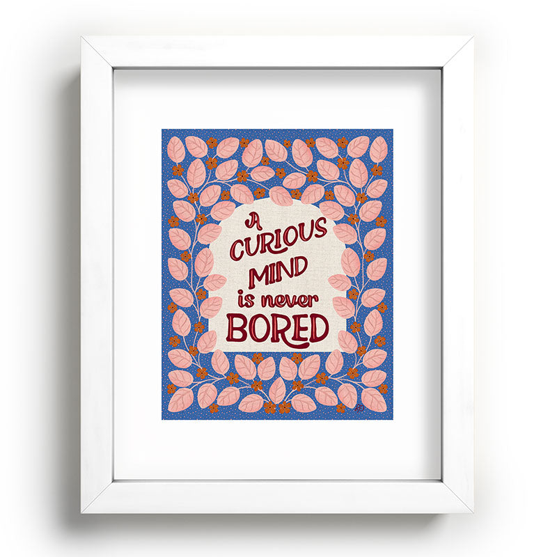 A Curious Mind Inspirational Floral Design Framed Art Print