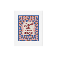 A Curious Mind Inspirational Floral Design Art Print