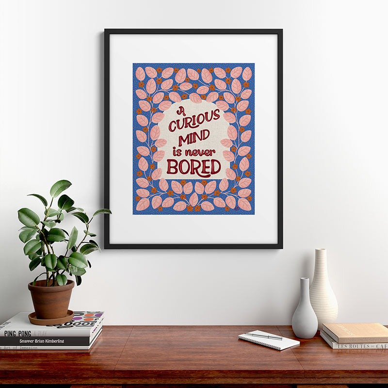 A Curious Mind Inspirational Floral Design Framed Art Print