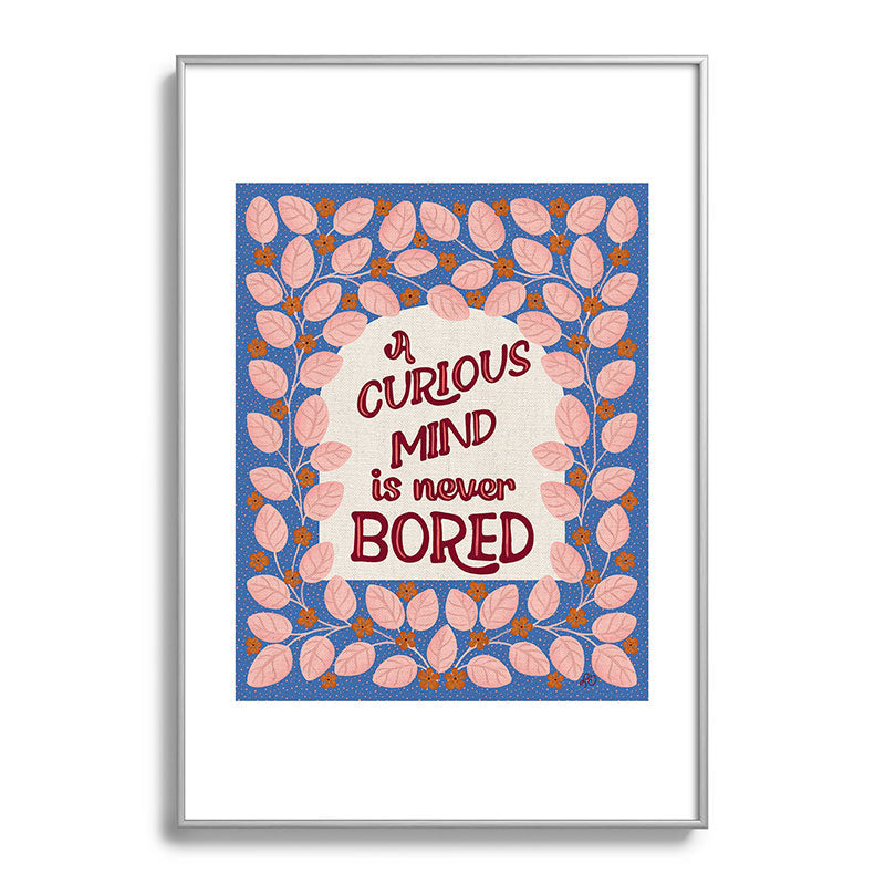 A Curious Mind Inspirational Floral Design Framed Art Print