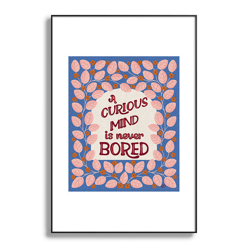 A Curious Mind Inspirational Floral Design Framed Art Print
