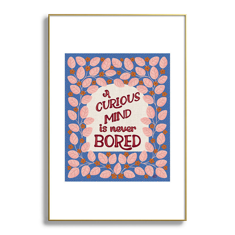 A Curious Mind Inspirational Floral Design Framed Art Print