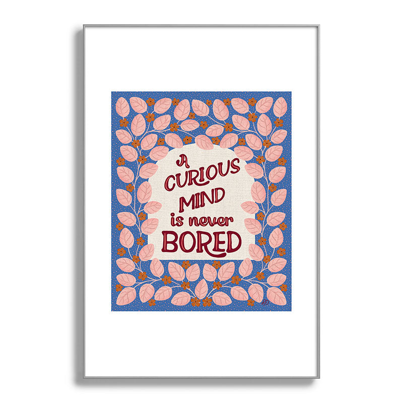 A Curious Mind Inspirational Floral Design Framed Art Print
