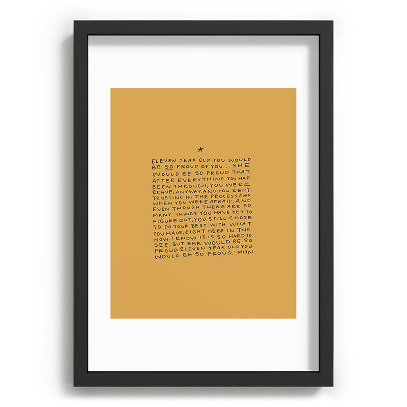 11 year old would be so proud of you Framed Art Print