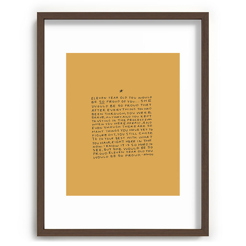 11 year old would be so proud of you Framed Art Print