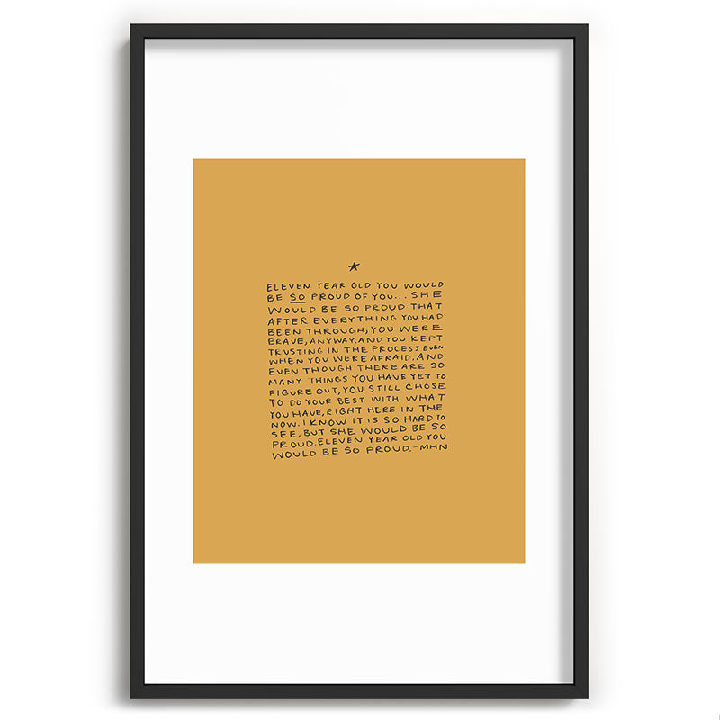 11 year old would be so proud of you Framed Art Print