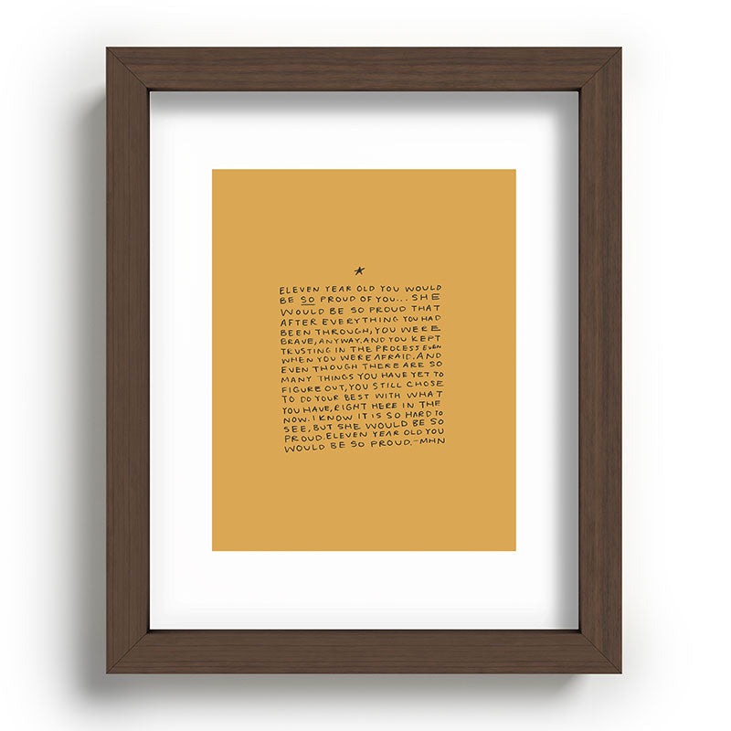 11 year old would be so proud of you Framed Art Print