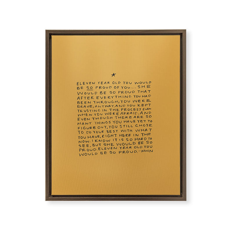 11 year old would be so proud of you Framed Canvas Print