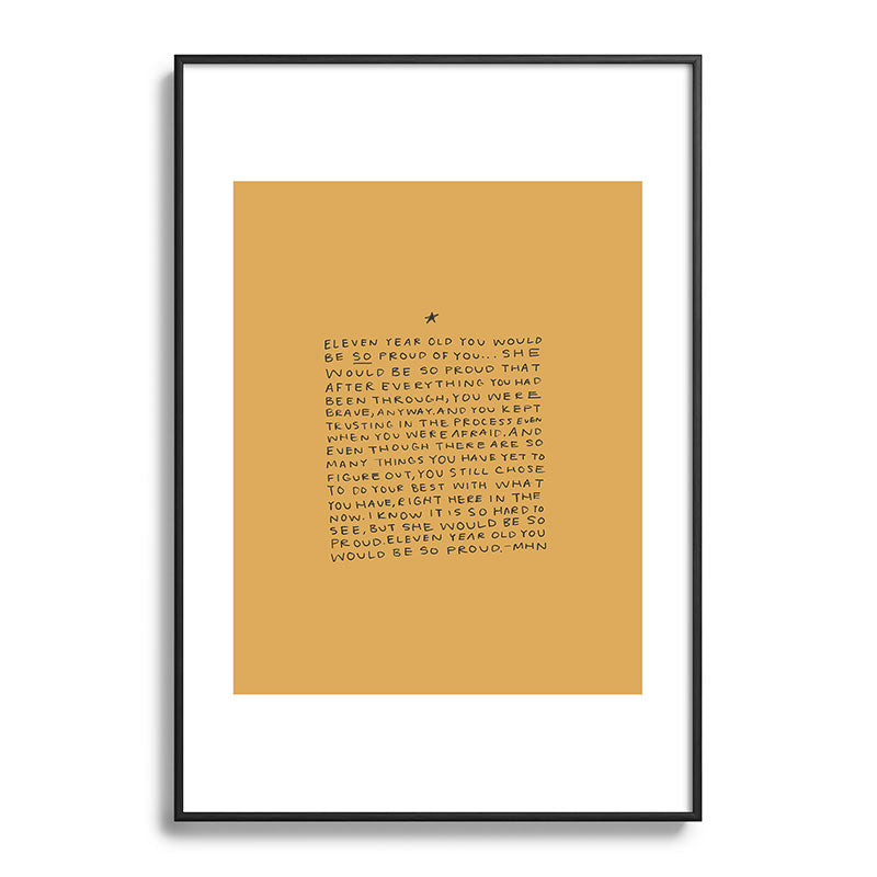 11 year old would be so proud of you Framed Art Print