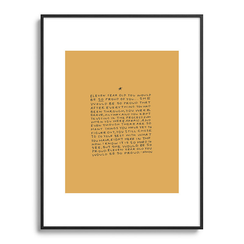 11 year old would be so proud of you Framed Art Print