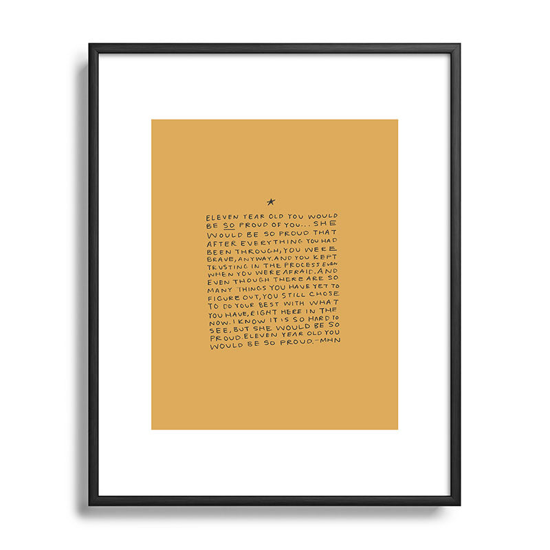 11 year old would be so proud of you Framed Art Print
