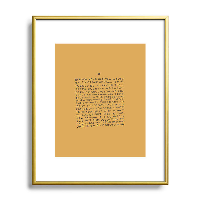 11 year old would be so proud of you Framed Art Print