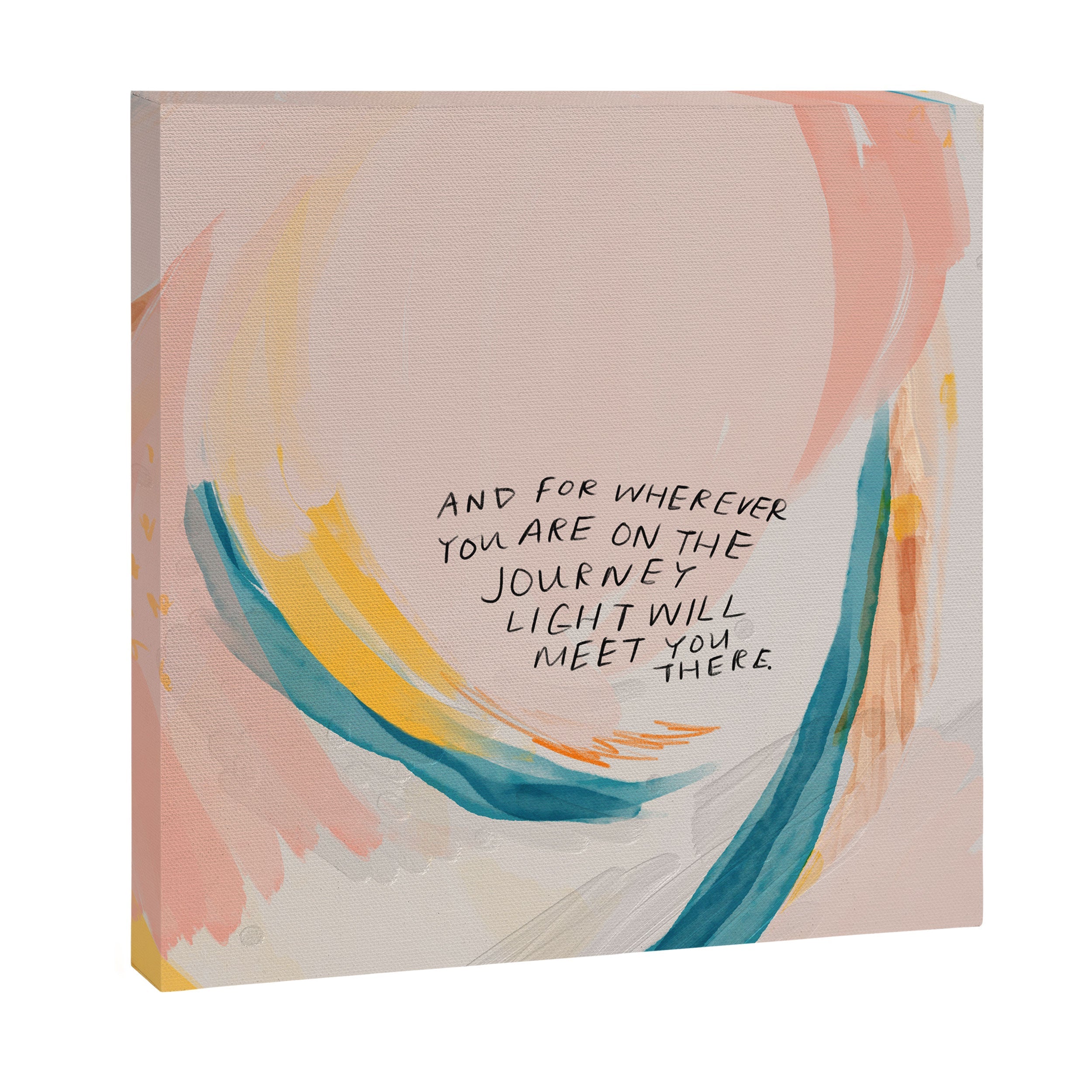 "And For Wherever You Are On The Journey Light Will Meet You There." Canvas Print
