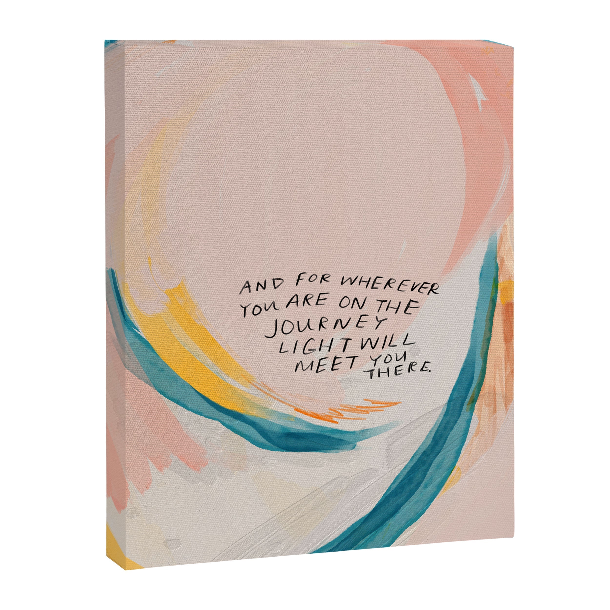 "And For Wherever You Are On The Journey Light Will Meet You There." Canvas Print