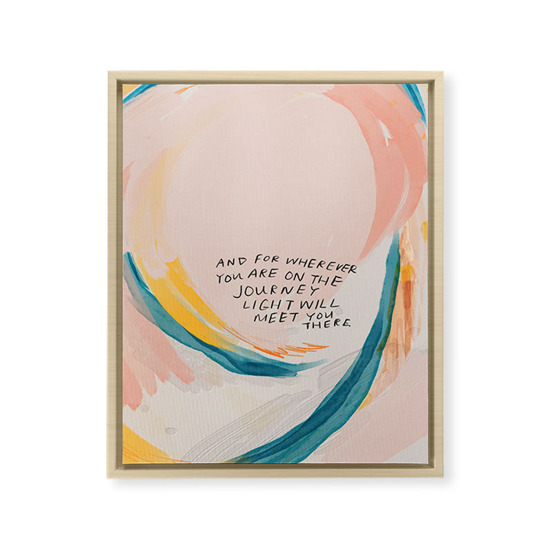 "And For Wherever You Are On The Journey Light Will Meet You There." Framed Canvas Print