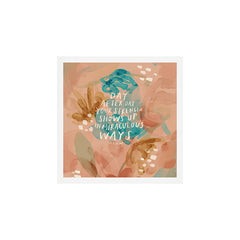 "Day After Day Your Strength Shows Up In Miraculous Ways." Art Print