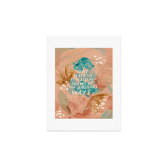 "Day After Day Your Strength Shows Up In Miraculous Ways." Art Print