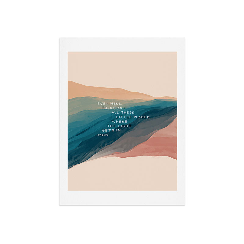 "Even Here, There Are All These Little Places Where The Light Gets In." Art Print