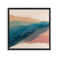 "Even Here, There Are All These Little Places Where The Light Gets In." Framed Canvas Print