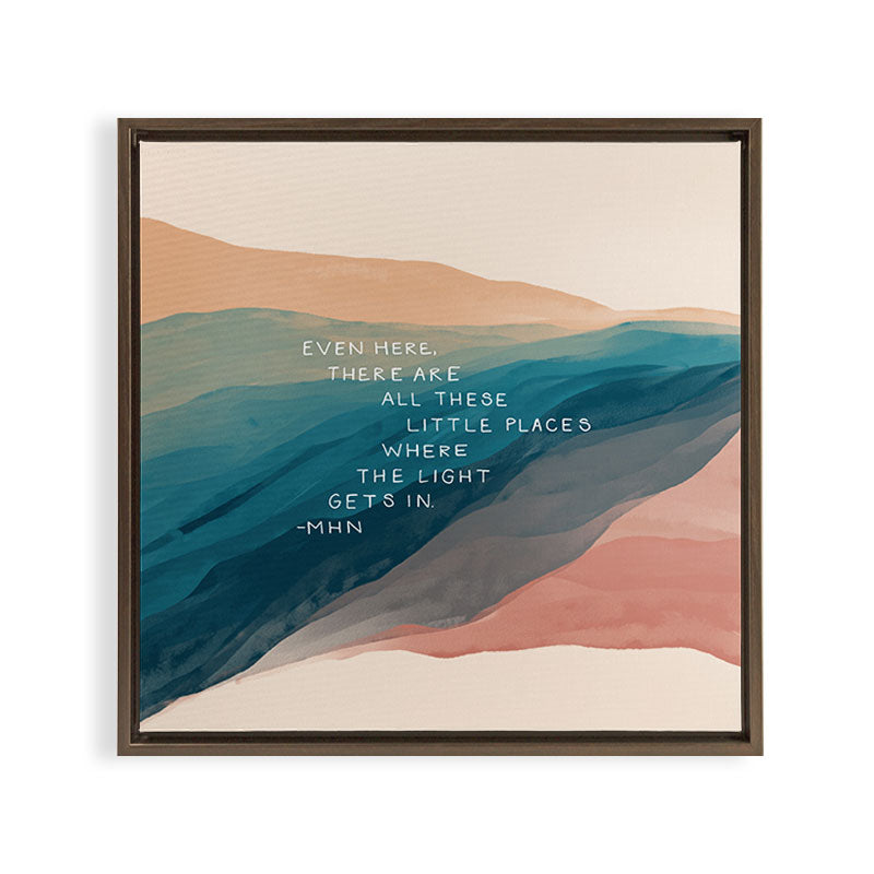 "Even Here, There Are All These Little Places Where The Light Gets In." Framed Canvas Print