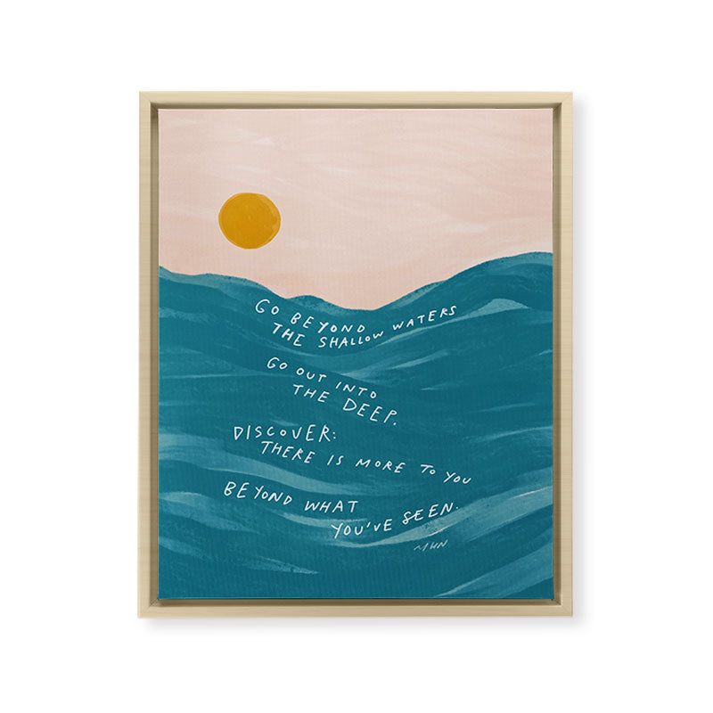 "Go Beyond The Shallow Waters.." Framed Canvas Print