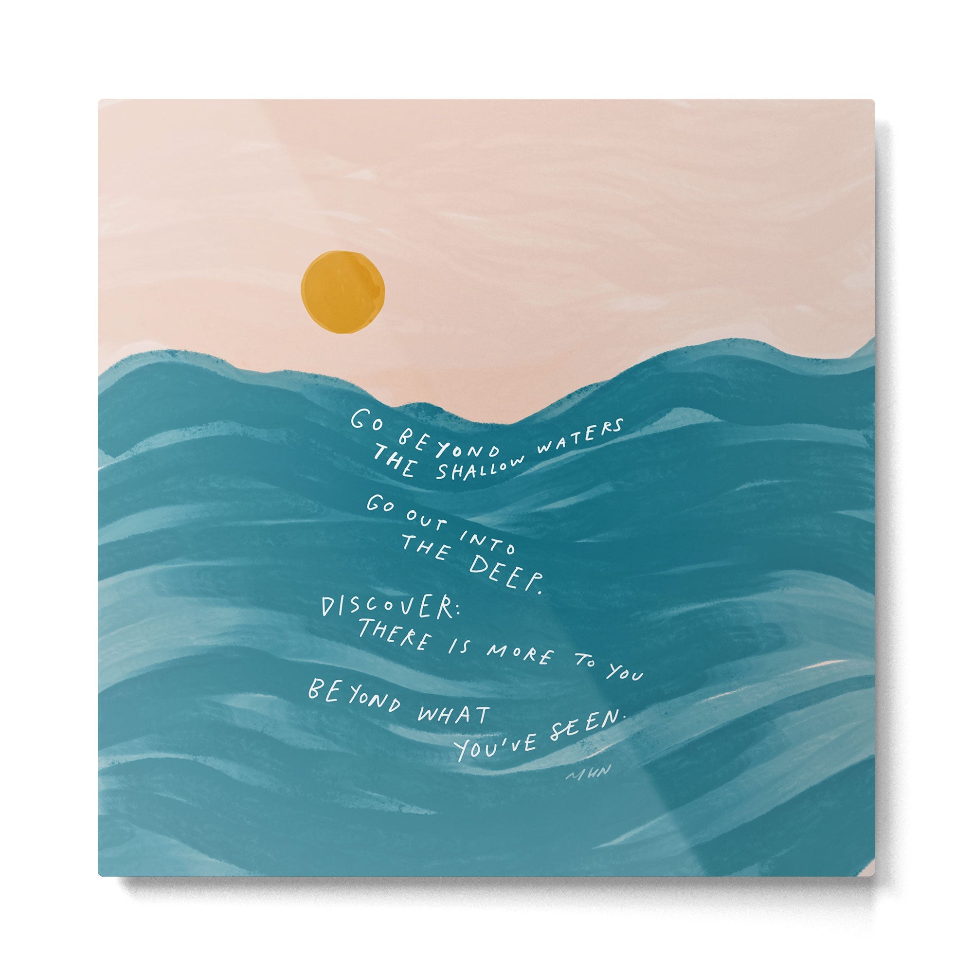 "Go Beyond The Shallow Waters.." Metal Print