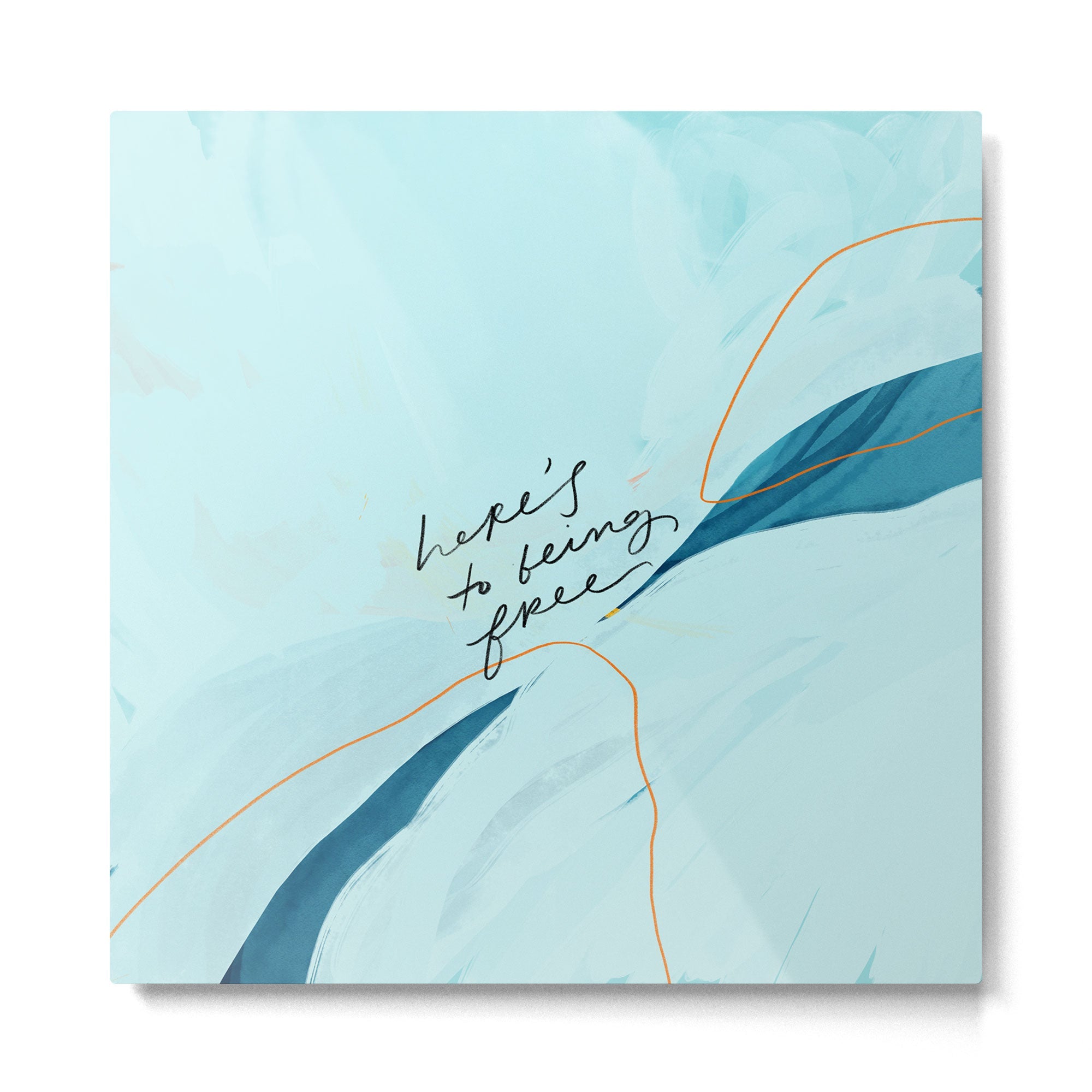 "Here's To Being Free." Metal Print