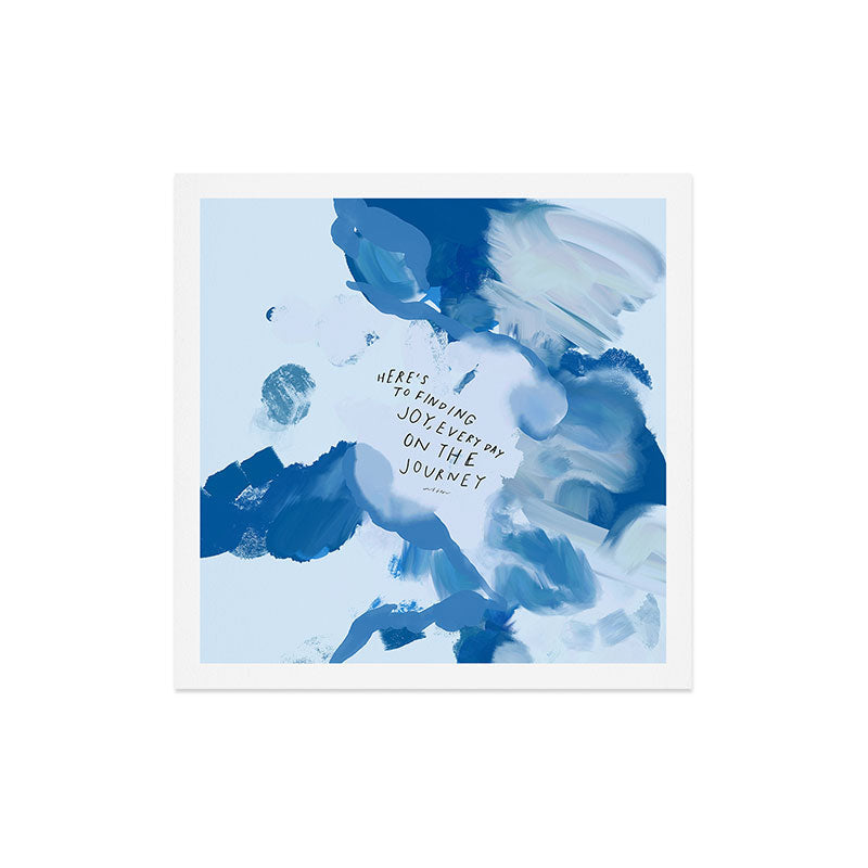 "Here's To Finding Joy, Every Day On The Journey" Art Print