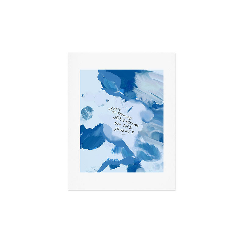 "Here's To Finding Joy, Every Day On The Journey" Art Print