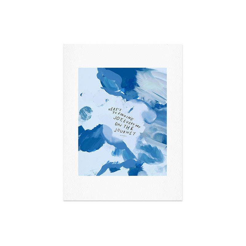 "Here's To Finding Joy, Every Day On The Journey" Art Print