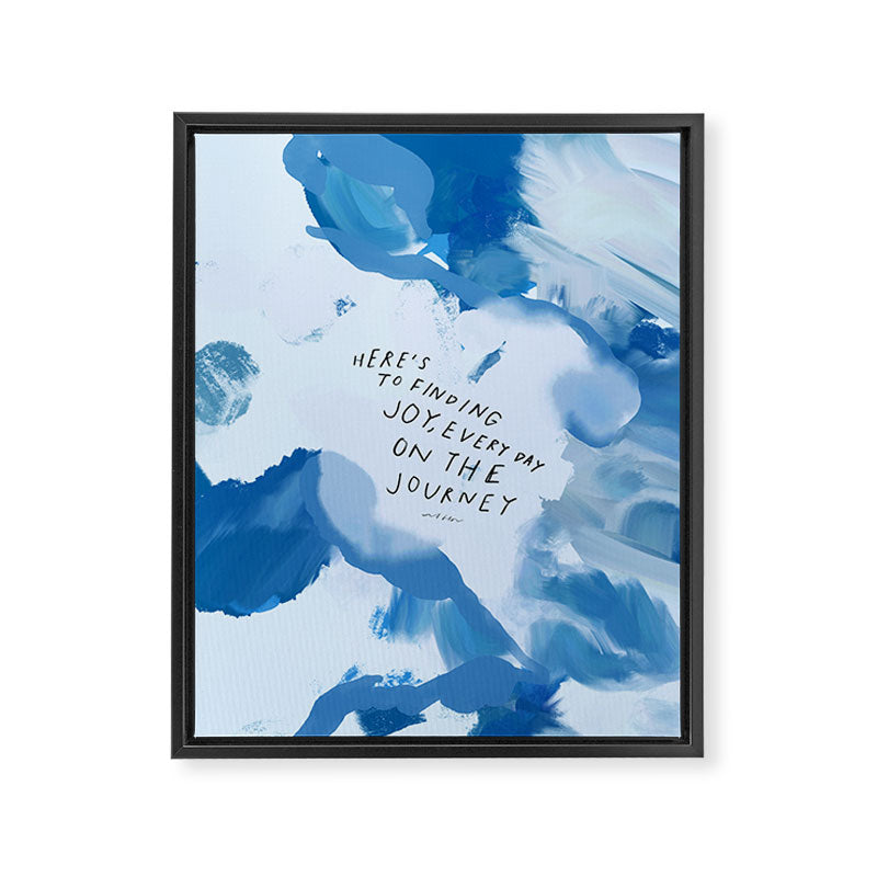 "Here's To Finding Joy, Every Day On The Journey" Framed Canvas Print